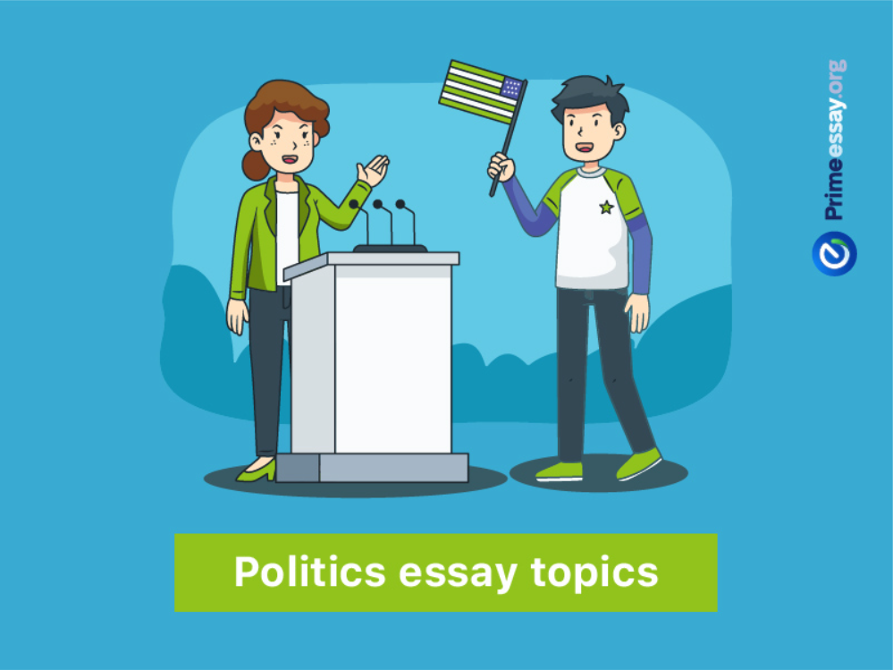 Political Topics for Essays: Delve into Politics Insightfully